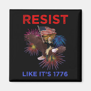 Motstå som om det är 1776 magnet