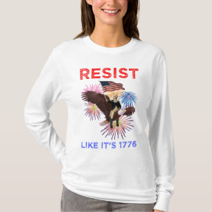 Motstå som om det är 1776 t shirt