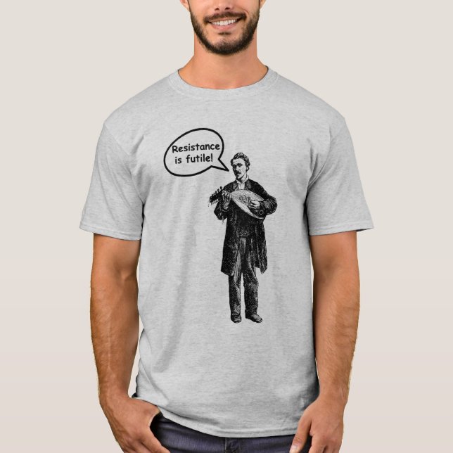 Motstånd är fruktlöst! (Mandolin) T-shirt (Framsida)