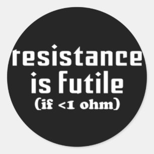 Motståndet är Futile-fästdon Runt Klistermärke