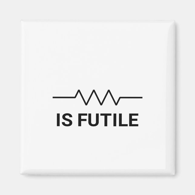 Motståndet är FUTILE Magnet (Framsidan)