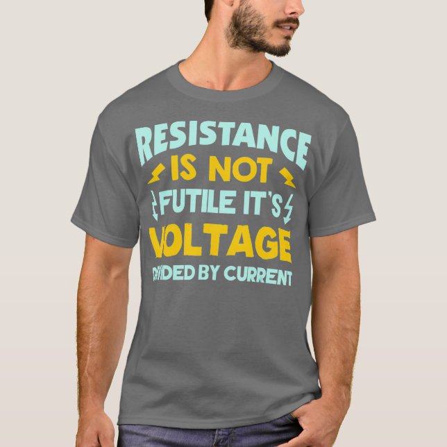 Motståndet är inte en felfri OHMS-lag. T Shirt (Framsida)