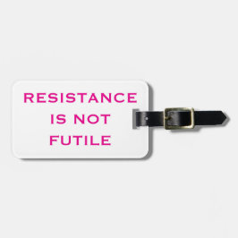 Motståndet är INTE Futile Bagagebricka