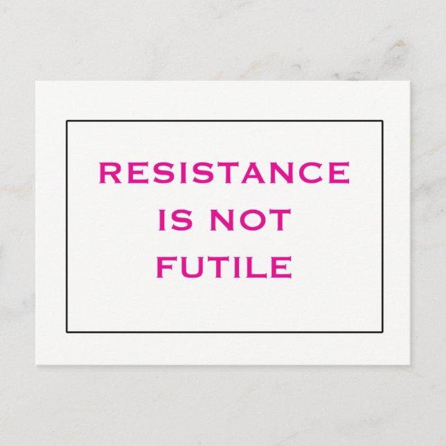 Motståndet är INTE Futile Rosa White Vykort (Framsida)