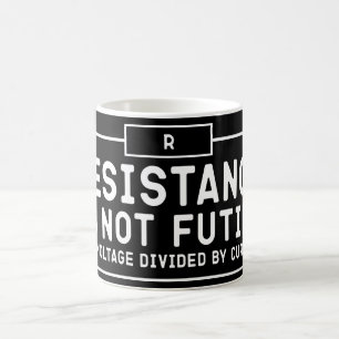 Motståndet är inte meningslöst, dess spänning kaffemugg