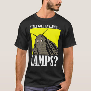 Motten Memall Yall Har Valfri uhh Lamps-citat T Shirt