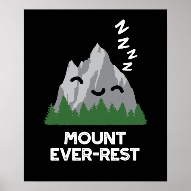 Mount All-rest Funny Mountain Pun Mörk BG Poster (Framsidan)