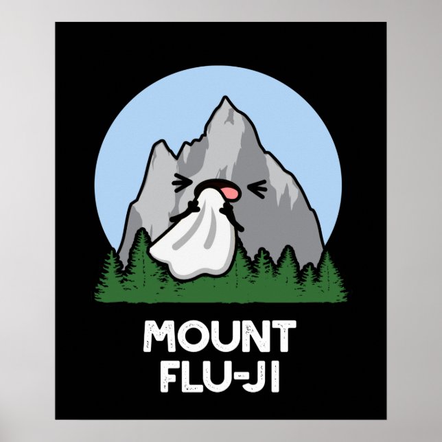 Mount Flu-ji Funny Mountain Pun Mörk BG Poster (Framsidan)