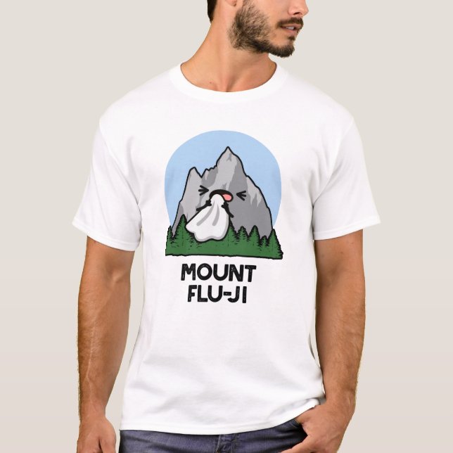 Mount Flu-ji Funny Mountain Pun T Shirt (Framsida)