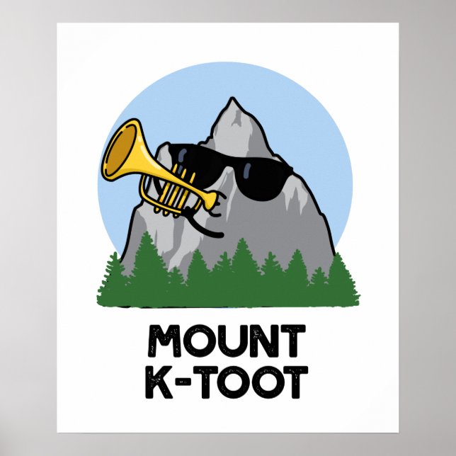 Mount K-Toot Funny Mountain Pun Poster (Framsidan)