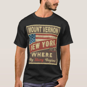 MOUNT VERNON, det är där min historia börjar T Shirt
