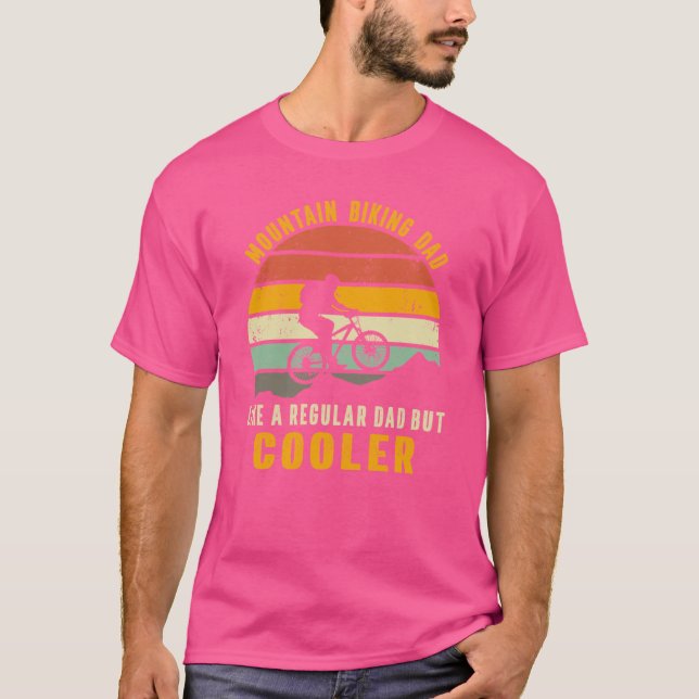 mountain biking dad like a regular dad but cooler  t shirt (Framsida)