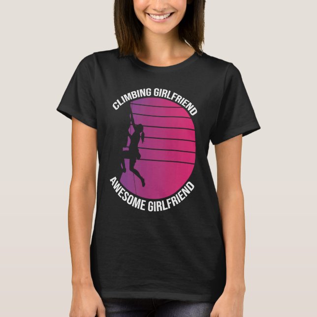 Mountain Climbing Rock Climb Climber Girlfriend T Shirt (Framsida)