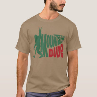 Mountain Dude present T Shirt