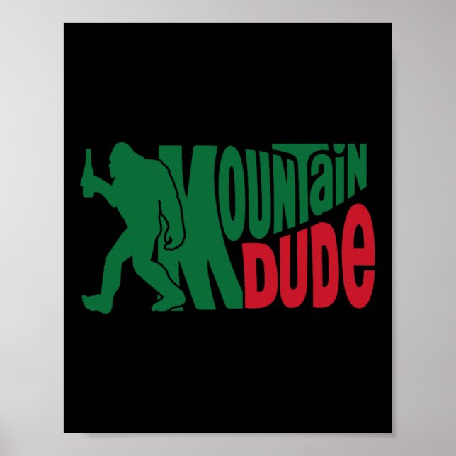Mountain Dude Rolig Bigfoot Sasquatch Vandring Pre Poster (Framsidan)