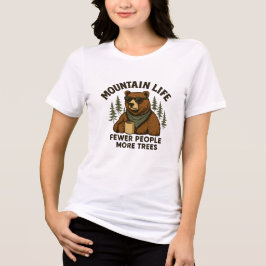 Mountain Life, Fewer People More Trees Coffee Bear T Shirt