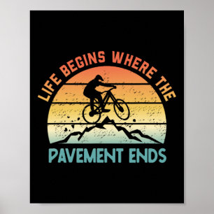 Mountainbike Cykel Mtb Livet Börjar Där Asfal Poster