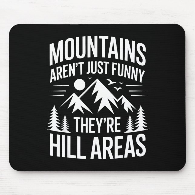 Mountains Aren't Just Funny They're Hill Areas Dad Musmatta (Framsidan)