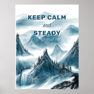 Mountains Art "Keep Calm & Steady" Home Office Poster