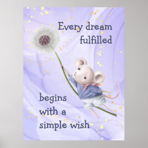 Mouse Dandelion each Dream Simple Wish Poster