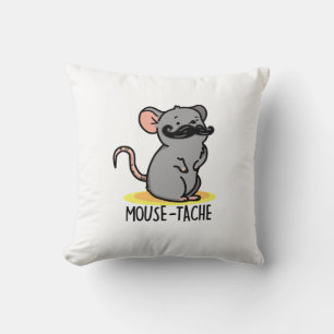 Mouse tache Funny Mouse Pun Kudde
