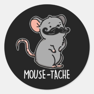 Mouse tache Funny Mouse Pun Mörk BG Runt Klistermärke