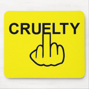 Mousepad Cruelty is Cruel Musmatta