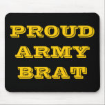 Mousepad Proud Army Brat Musmatta<br><div class="desc">Mousepad Proud Army Brat</div>