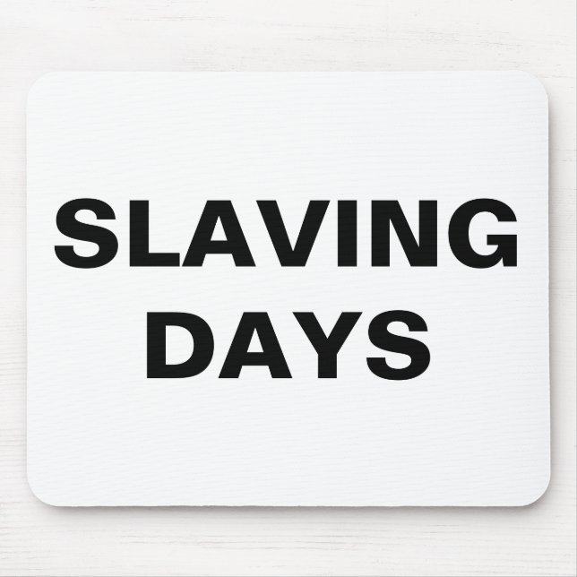 Mousepad Slaking Days Musmatta (Framsidan)