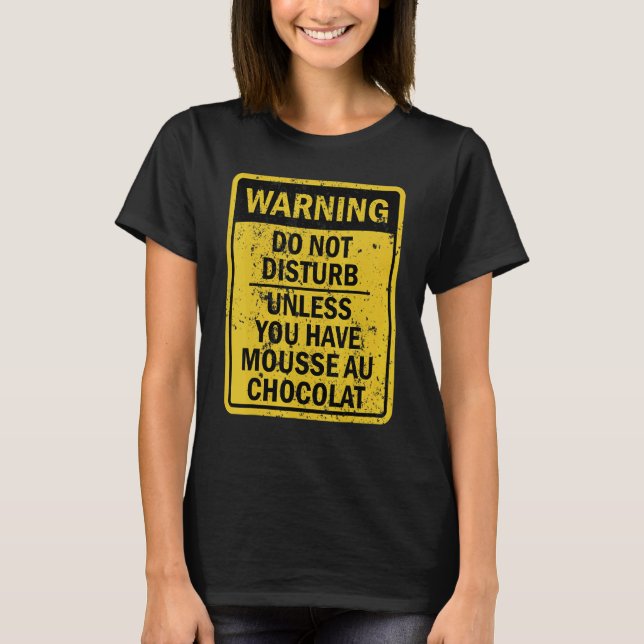 Mousse Au Chocolat Food Dessert T Shirt (Framsida)