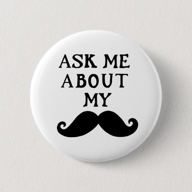 Moustachen knäppas frågar mig om min Stache Knapp (Framsida)