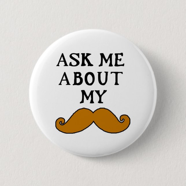 Moustachen knäppas frågar mig om min Stache Knapp (Framsida)