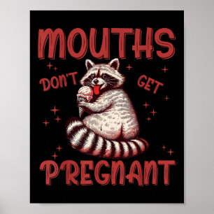 Mouths får inte graviditet i Vuxen humor Rac Poster