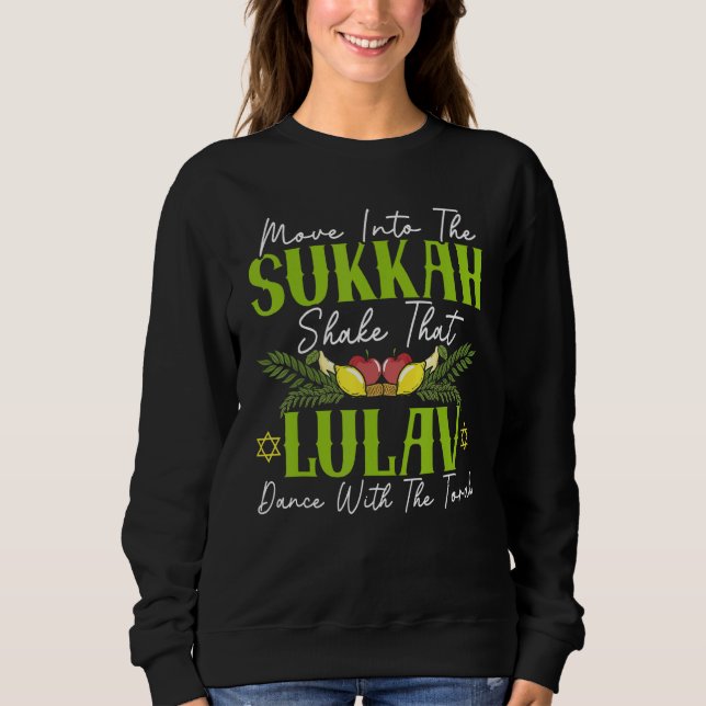 Move Into Sukkah Shake That Lulav Dance With The T T Shirt (Framsida)