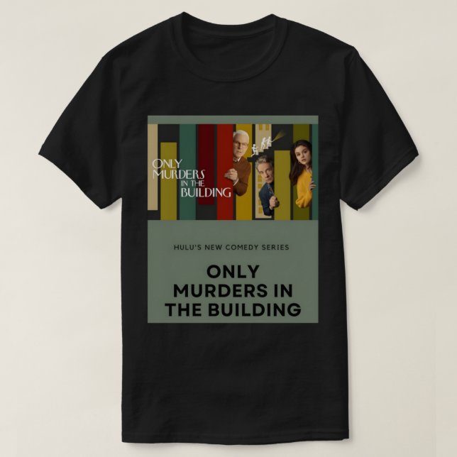 Movie Only Murders in the Byggnad T Shirt (Design framsida)