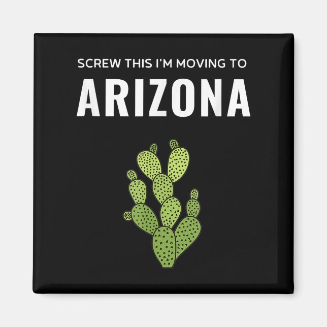Moving Away Screw This I'm Moving To Arizona State Magnet (Framsidan)