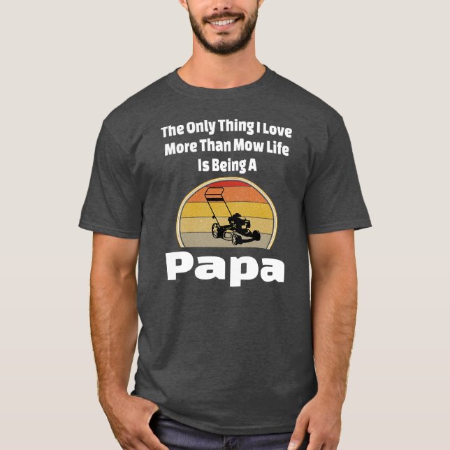 Mow Life Pappa Gräsmatta Mower Mows Grandpa liggan T Shirt (Framsida)