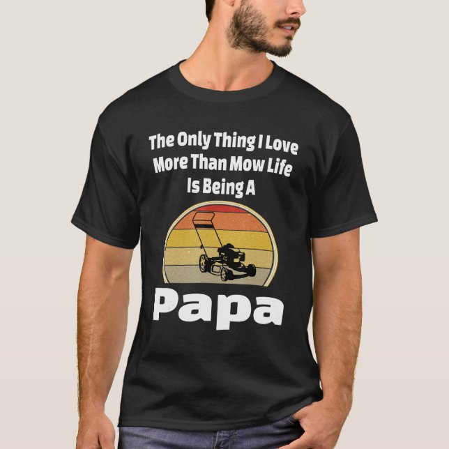 Mow Life Pappa Gräsmatta Mower Mows Grandpa liggan T Shirt (Framsida)