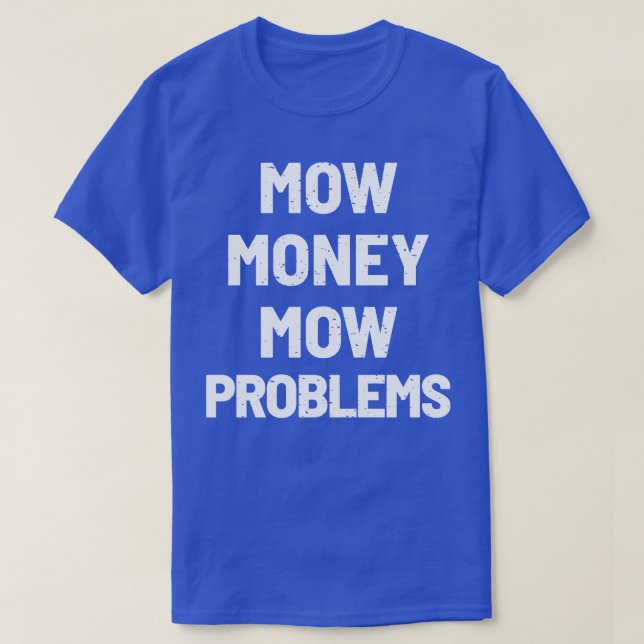 Mow Money Mow Problematiserar Sequel T Shirt (Design framsida)