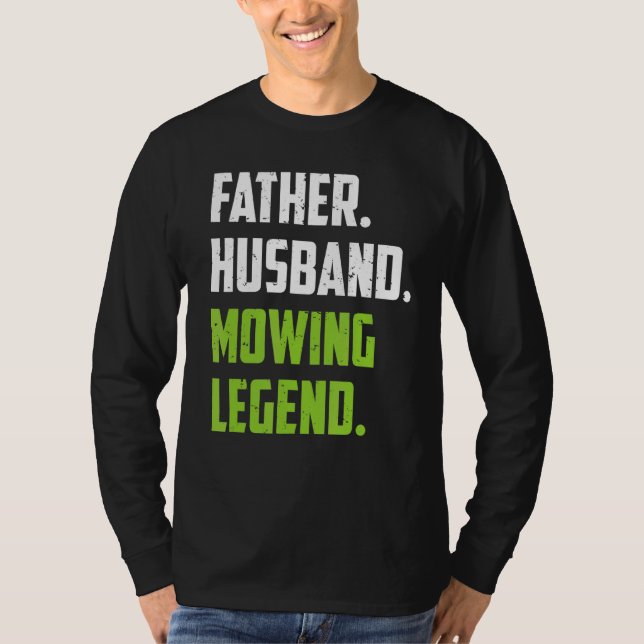 Mower Mow Gräsmatta Landscaping far Gräsmatta T Shirt (Framsida)