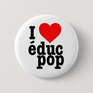 Moyen Badge I love educ pop Knapp