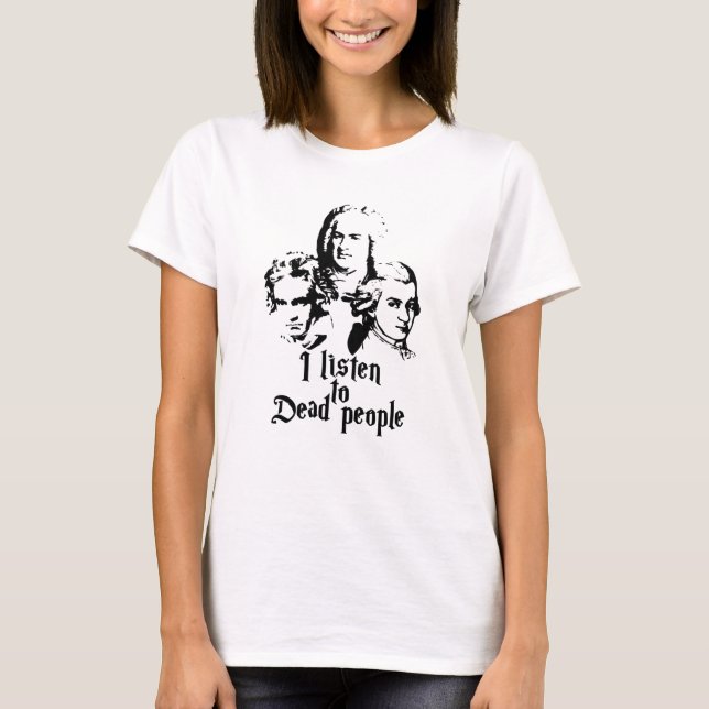 Mozart Bach Beethoven T Shirt (Framsida)