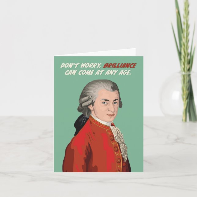 Mozart Brilliance kommer när som helst på födelsed Kort (Framsida)