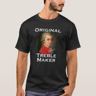 Mozart - Original Treble Maker Musician T Shirt