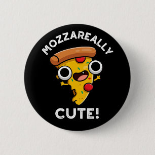 Mozza-verkligen Cute Funny Pizza Pun Mörk BG Knapp