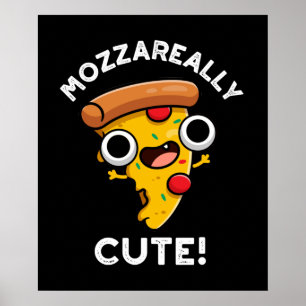 Mozza-verkligen Cute Funny Pizza Pun Mörk BG Poster