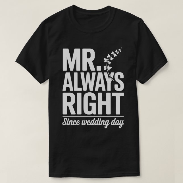 Mr Always Right Husband Tee (Design framsida)