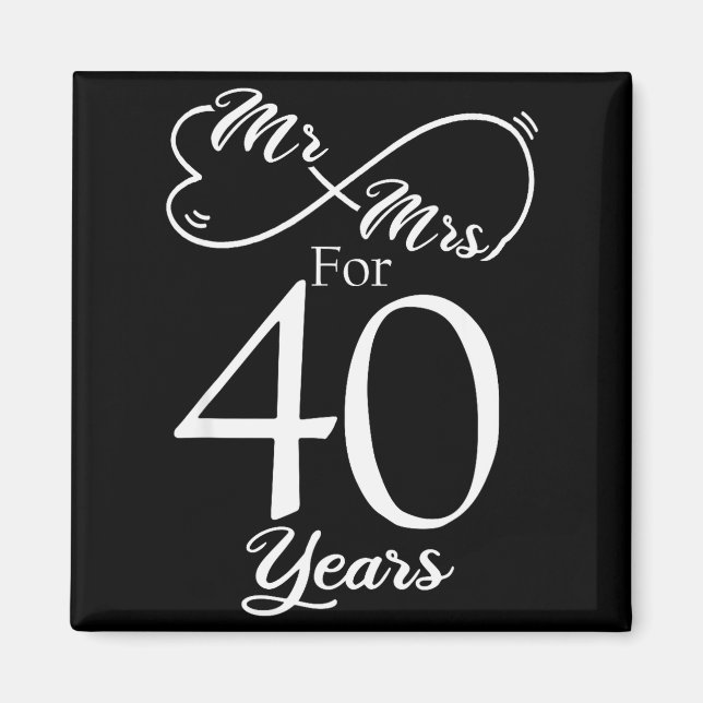 Mr. &amp; Mrs. For 40 Years 40th Wedding Anniversa Magnet (Framsidan)