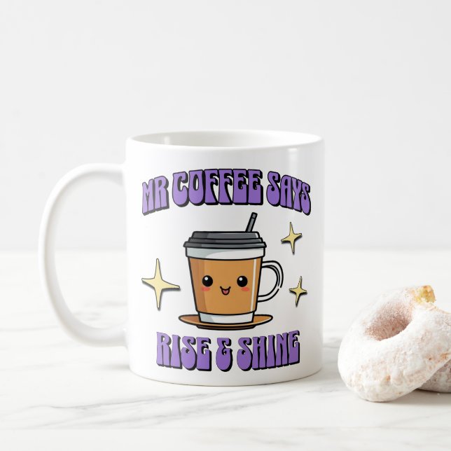 Mr Coffee Säger Rise & Shine Kaffemugg (Med munk)