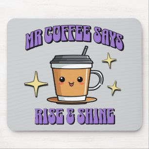 Mr Coffee säger Rise & Shine Musmatta